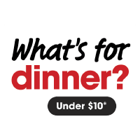 What's for dinner? From $10